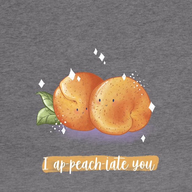 I ap-peach-iate you peach pun by Mydrawingsz